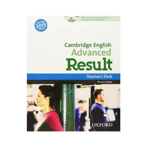 Oxford university press Cambridge english: advanced result: teacher's pack