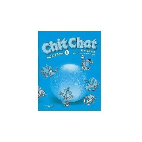 Chit chat 1 - activity book Oxford university press