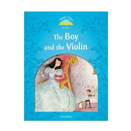 Classic Tales: Level 1: The Boy & the Violin Pack (Audio)
