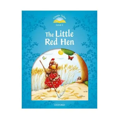 Classic Tales Second Edition: Level 1: The Little Red Hen Audio Pack