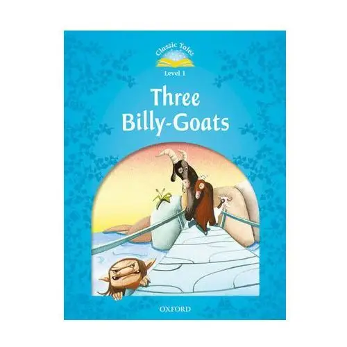 Classic tales second edition: level 1: three billy goats audio pack Oxford university press