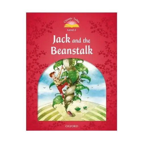 Classic tales second edition: level 2: jack and the beanstalk audio pack Oxford university press