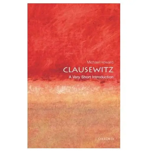 Clausewitz: a very short introduction Oxford university press