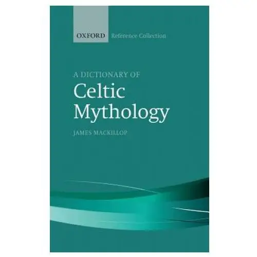 Oxford university press Dictionary of celtic mythology