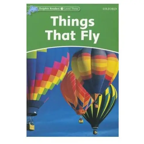 Oxford university press Dolphin readers level 3: things that fly