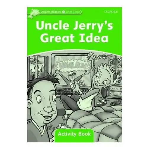 Oxford university press Dolphin readers level 3: uncle jerry's great idea activity book