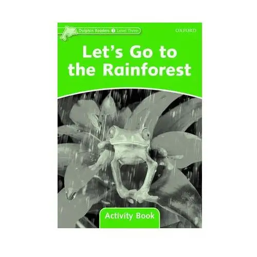 Dolphins 3 lets go to the rainforest activity book Oxford university press