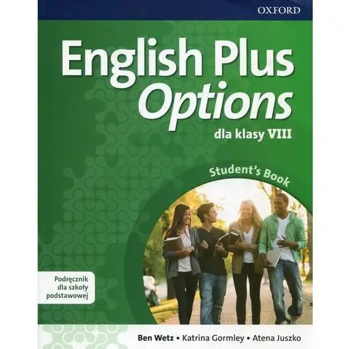 English plus options dla klasy viii. podręcznik Oxford university press
