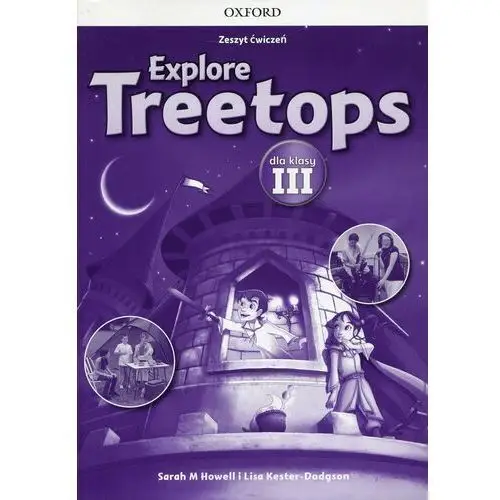 Explore treetops dla klasy iii. materiały ćwiczeniowe Oxford university press