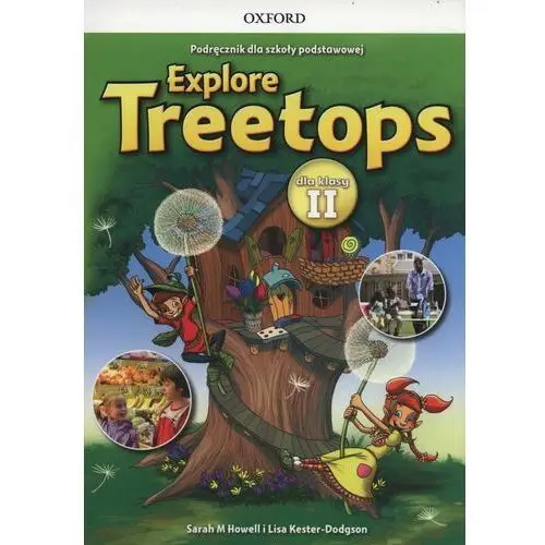 Explore treetops. język angielski. podręcznik dla szkoły podstawowej dla klasy ii