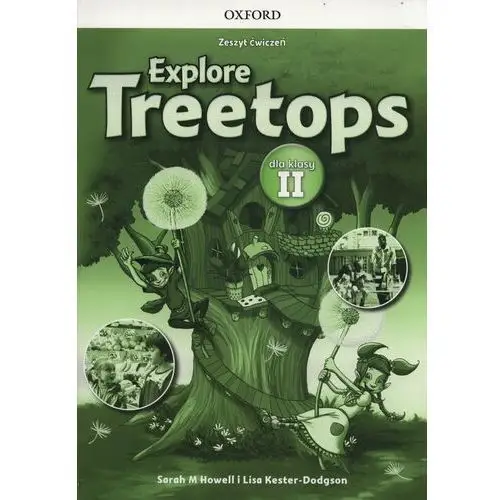 Explore treetops. język angielski. zeszyt ćwiczeń dla klasy 2. szkoła podstawowa