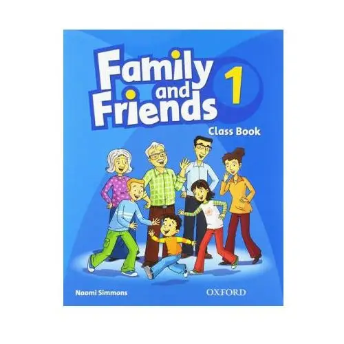 Oxford university press Family and friends: 1: class book