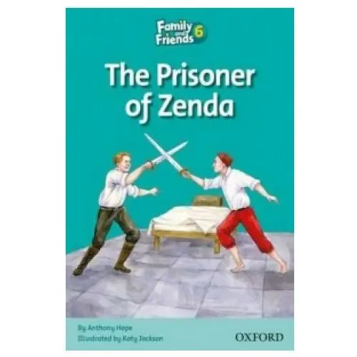 Oxford university press Family and friends readers 6: prisoner of zenda