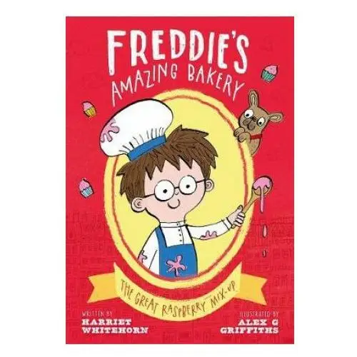 Oxford university press Freddie's amazing bakery: the great raspberry mix-up