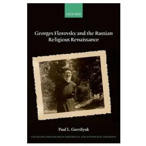 Oxford university press Georges florovsky and the russian religious renaissance