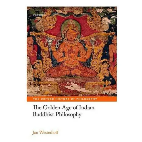 Oxford university press Golden age of indian buddhist philosophy