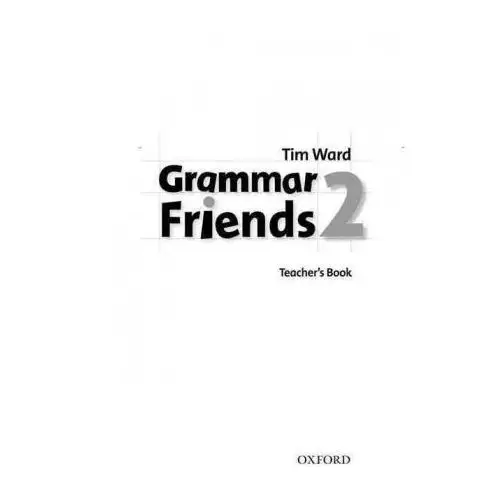 Oxford university press Grammar friends 2: teacher's book