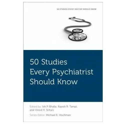 Oxford university press inc 50 studies every psychiatrist should know