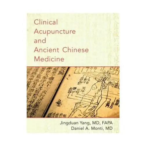 Oxford university press inc Clinical acupuncture and ancient chinese medicine