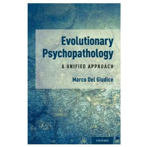 Oxford university press inc Evolutionary psychopathology