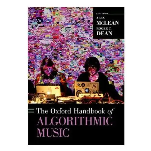 Oxford university press inc Oxford handbook of algorithmic music