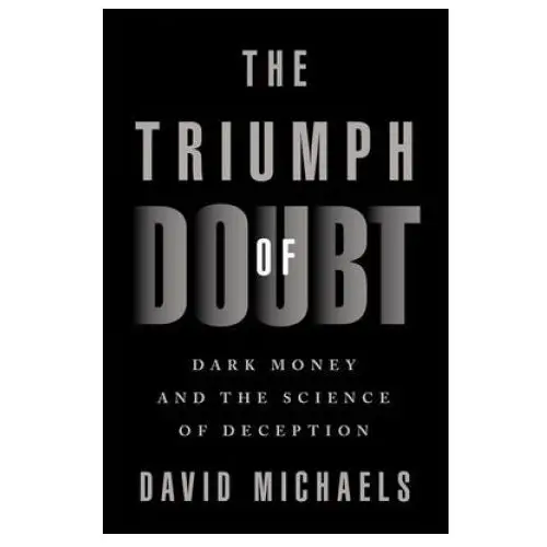 Oxford university press inc Triumph of doubt