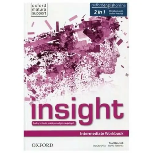 Oxford university press Insight intermediate. workbook with online practice. podręcznik dla liceum i technikum