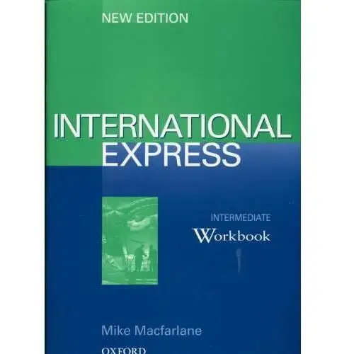 International express intermediate workbook. - macfarlane mike - książka Oxford university press