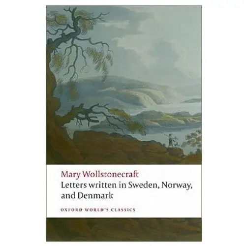 Oxford university press Letters written in sweden, norway, and denmark