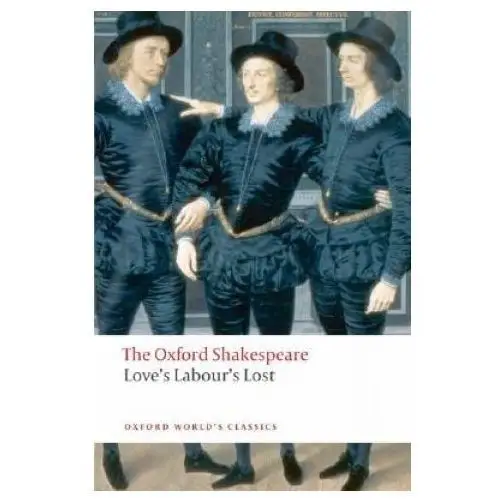 Oxford university press Love's labour's lost: the oxford shakespeare