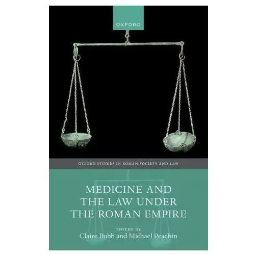 Medicine and the law under the roman empire Oxford university press