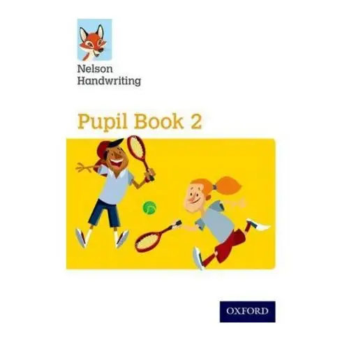 Nelson handwriting: year 2/primary 3: pupil book 2 Oxford university press