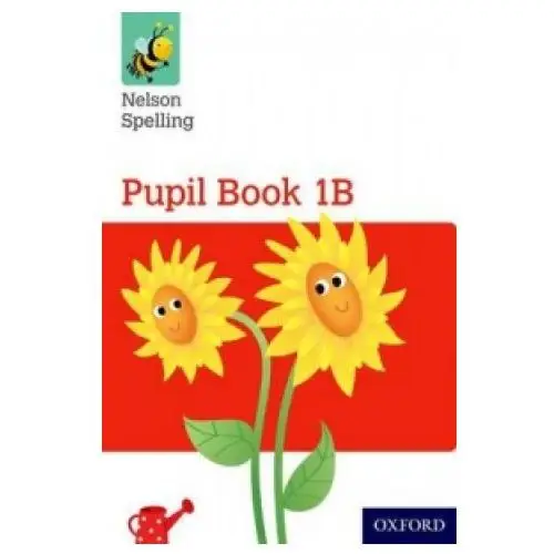 Oxford university press Nelson spelling pupil book 1b year 1/p2 (red level)