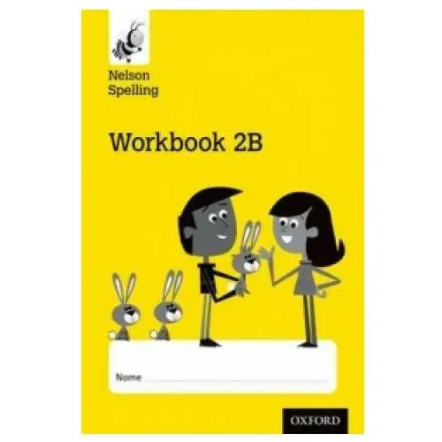 Nelson spelling workbook 2b year 2/p3 (yellow level) x10 Oxford university press