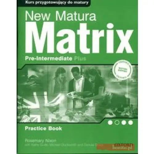 Oxford university press New matura matrix pre-intermediate practice book. zeszyt ćwiczeń