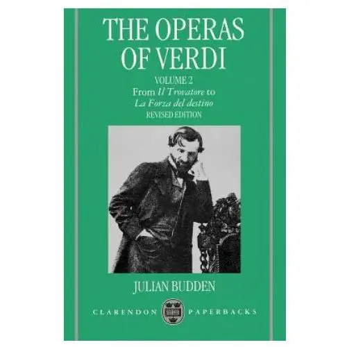 Operas of verdi: volume 2: from il trovatore to la forza del destino Oxford university press