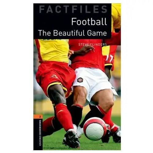Oxford Bookworms Library Factfiles: Level 2: Football