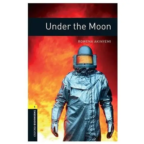 Oxford bookworms library: level 1:: under the moon Oxford university press