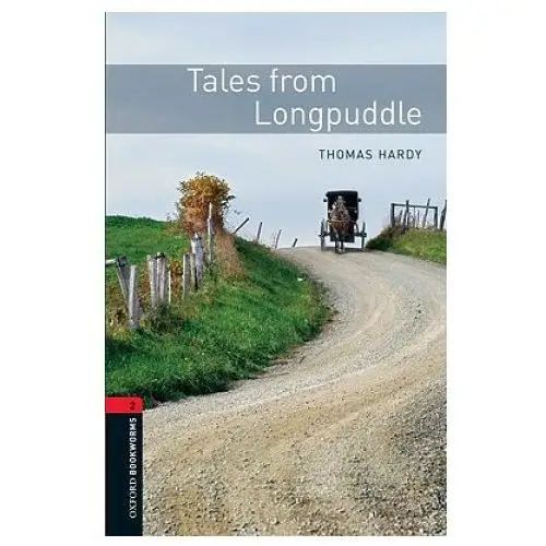Oxford university press Oxford bookworms library: level 2:: tales from longpuddle