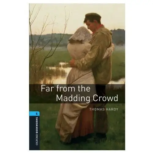 Oxford university press Oxford bookworms library: level 5:: far from the madding crowd audio pack