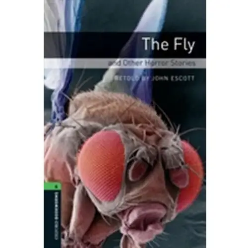 Oxford bookworms library: level 6:: the fly and other horror stories Oxford university press