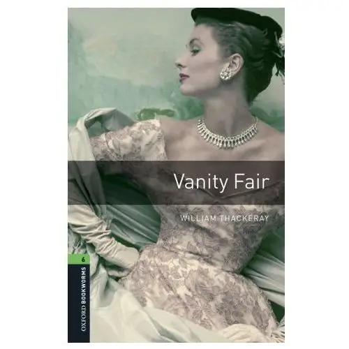 Oxford bookworms library: level 6:: vanity fair audio pack Oxford university press