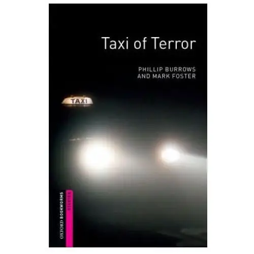 Oxford Bookworms Library: Starter Level:: Taxi of Terror