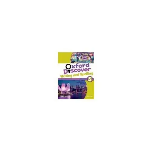 Oxford discover 5 writing & spelling book Oxford university press