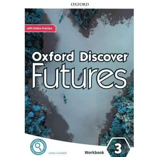 Oxford discover futures 3 workbook with online practice Oxford university press