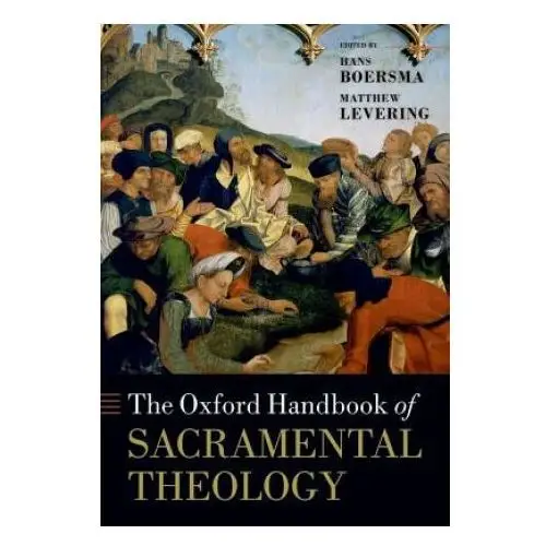 Oxford university press Oxford handbook of sacramental theology