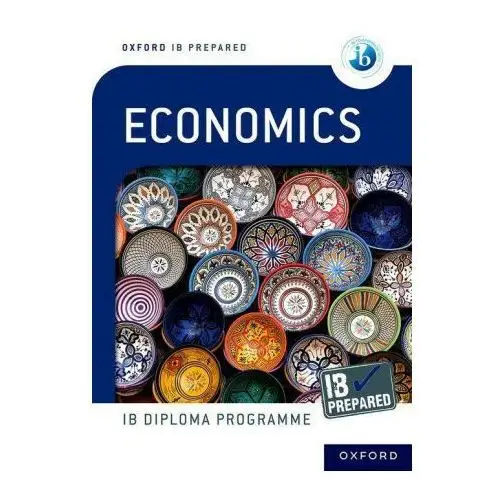 Oxford ib diploma programme: ib prepared economics Oxford university press