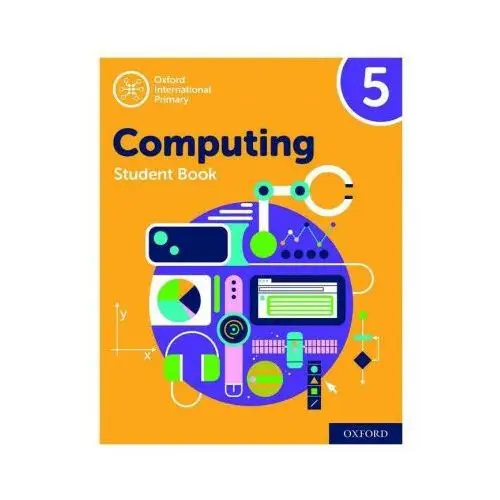 Oxford international primary computing: student book 5 Oxford university press