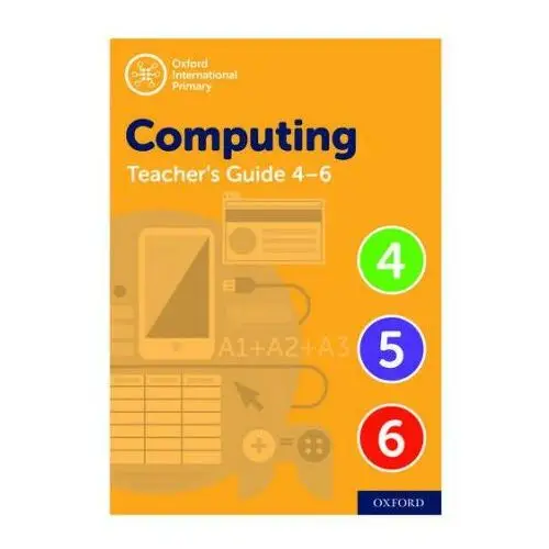Oxford international primary computing teacher guide (levels 4-6) Oxford university press