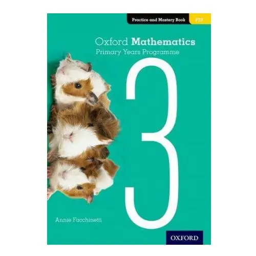 Oxford mathematics primary years programme practice and mastery book 3 Oxford university press